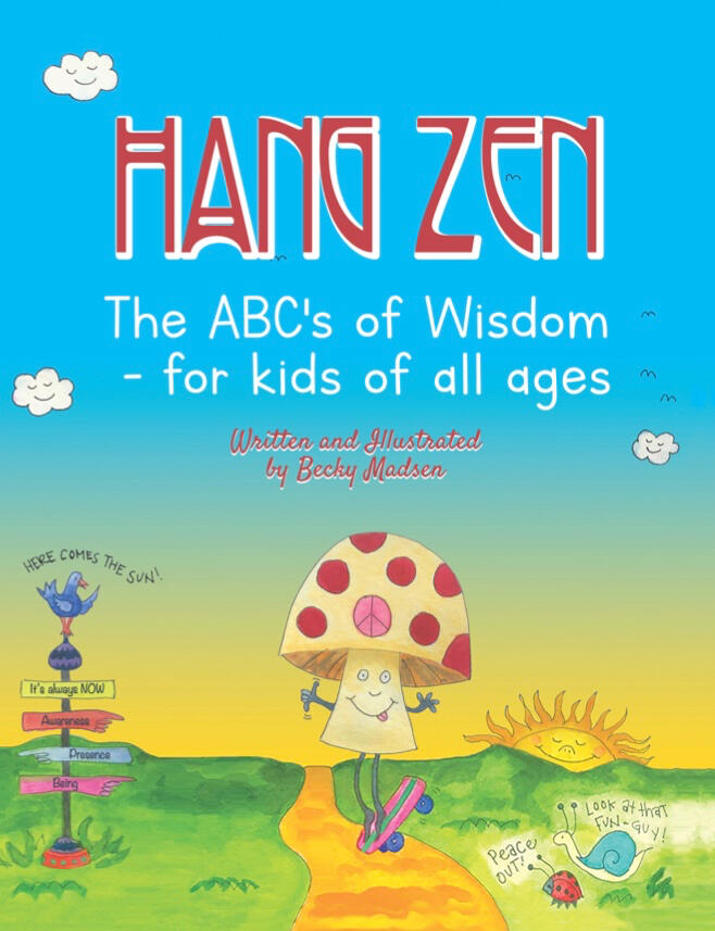 Hang Zen Book on Amazon Explore the ABC's of wisdom for all ages!